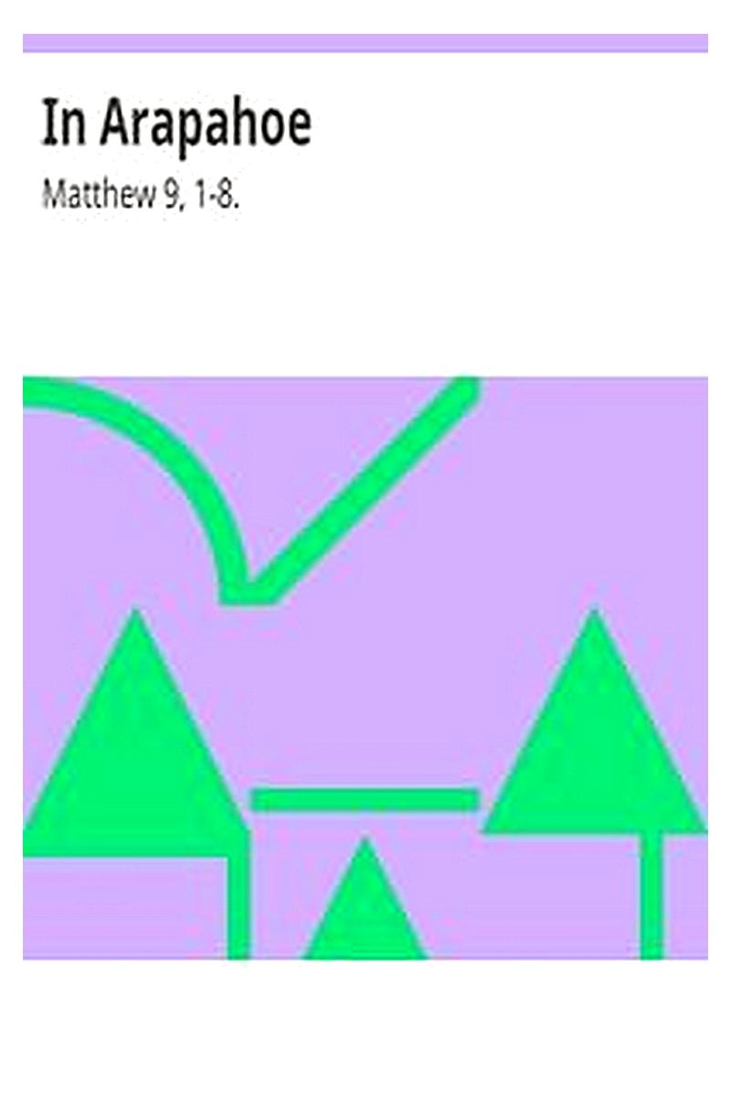 In Arapahoe: Matthew 9, 1-8