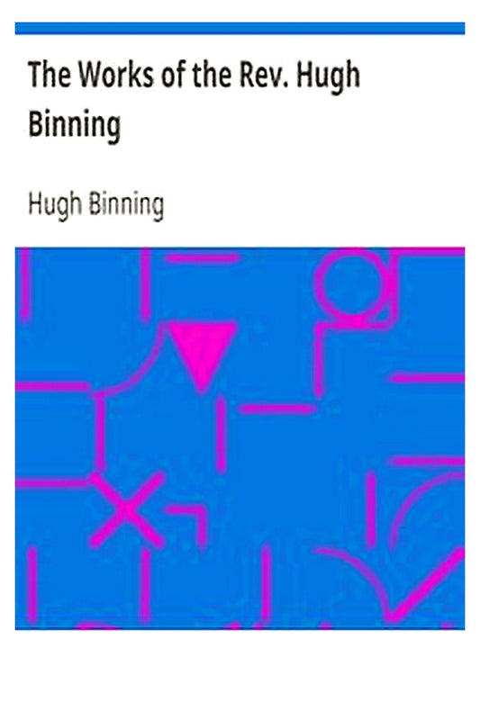 The Works of the Rev. Hugh Binning