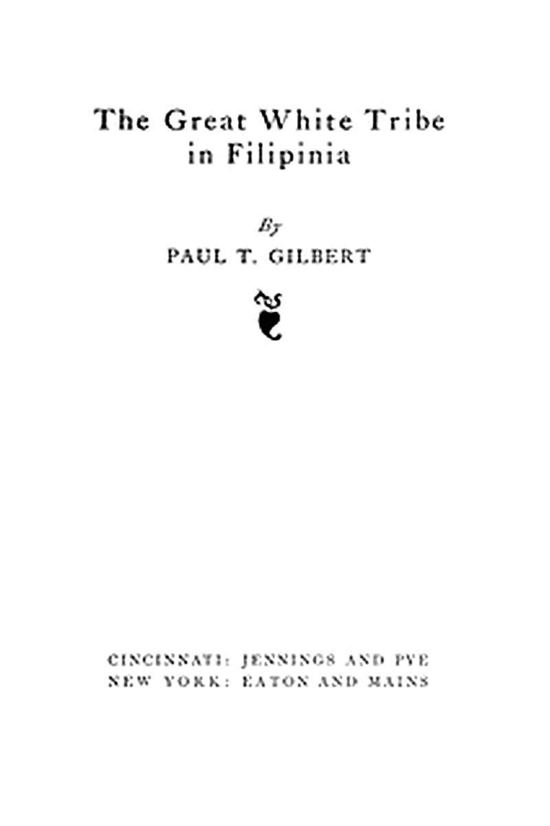 The Great White Tribe in Filipinia