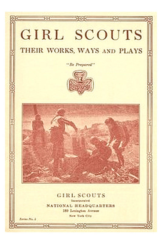 Girl Scouts: Their Works, Ways and Plays
