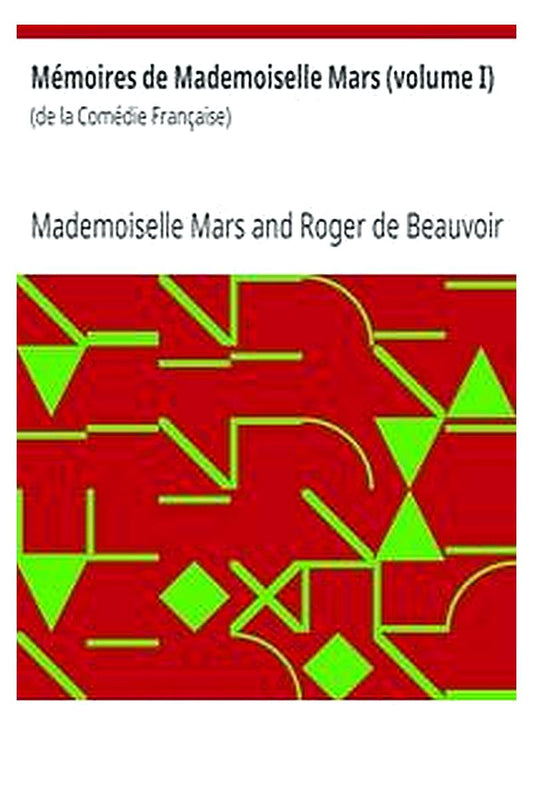Mémoires de Mademoiselle Mars (volume I)