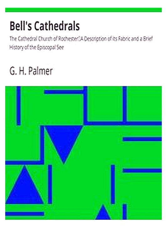 Bell's Cathedrals: The Cathedral Church of Rochester