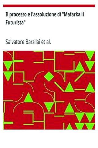Il processo e l'assoluzione di "Mafarka il Futurista"