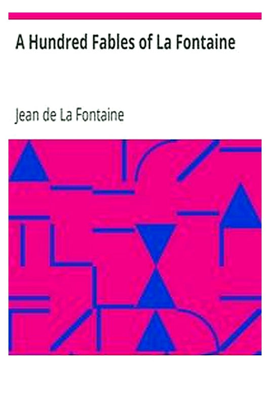 A Hundred Fables of La Fontaine