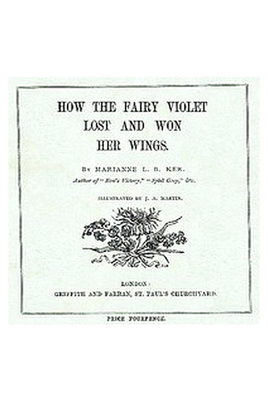 How the Fairy Violet Lost and Won Her Wings