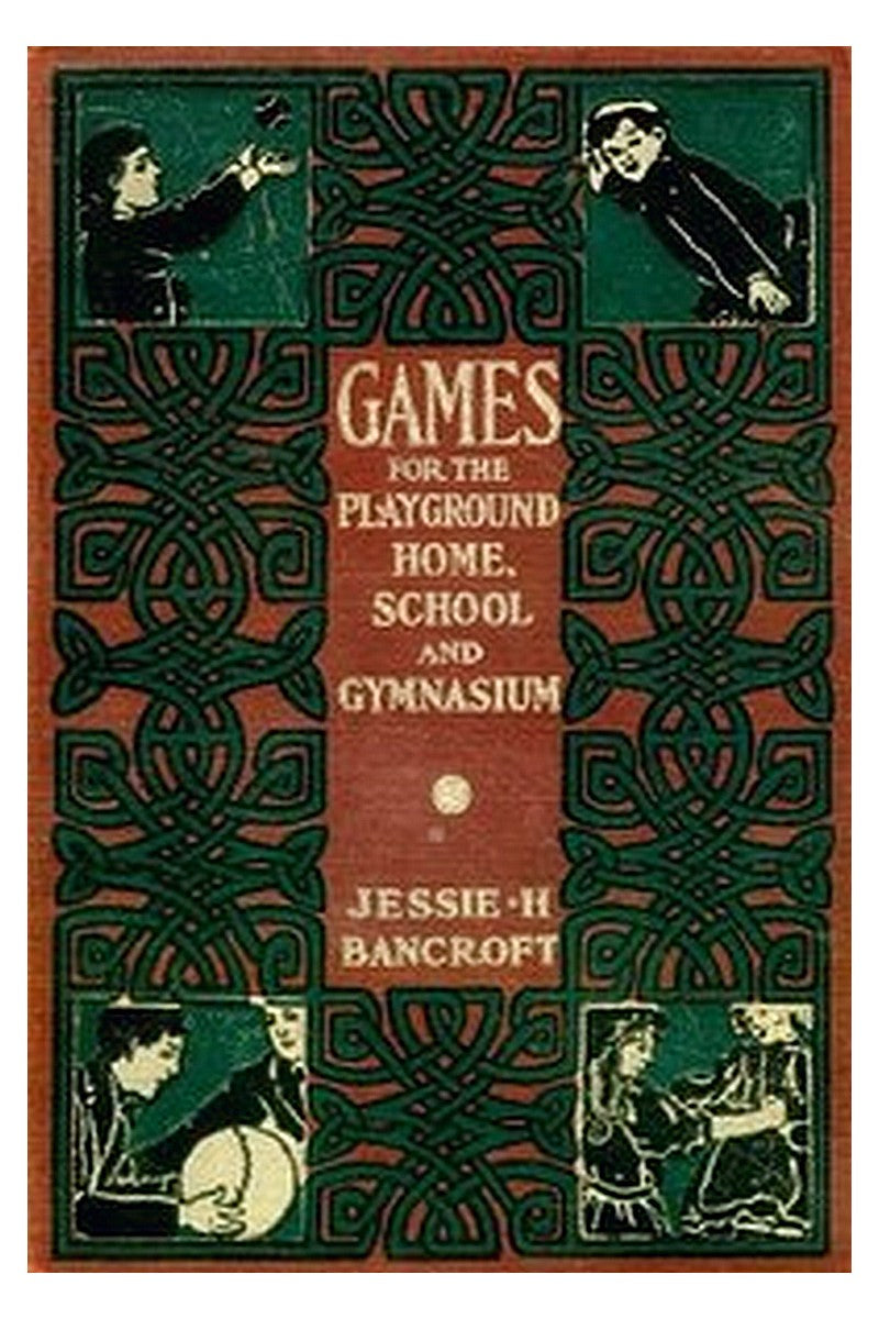 Games for the Playground, Home, School and Gymnasium