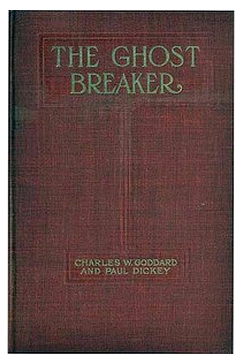 The Ghost Breaker: A Novel Based Upon the Play