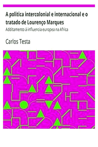 A politica intercolonial e internacional e o tratado de Lourenço Marques