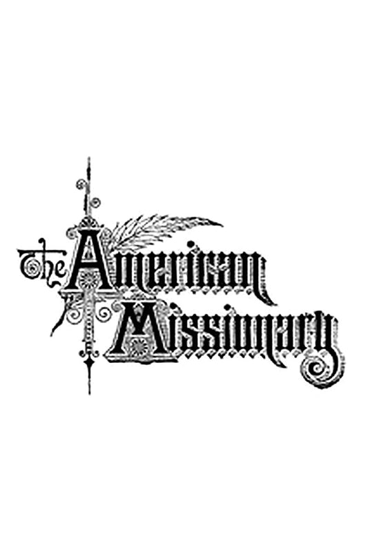 The American Missionary — Volume 50, No. 09, September, 1896