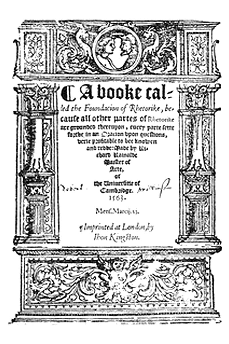 A booke called the Foundacion of Rhetorike
