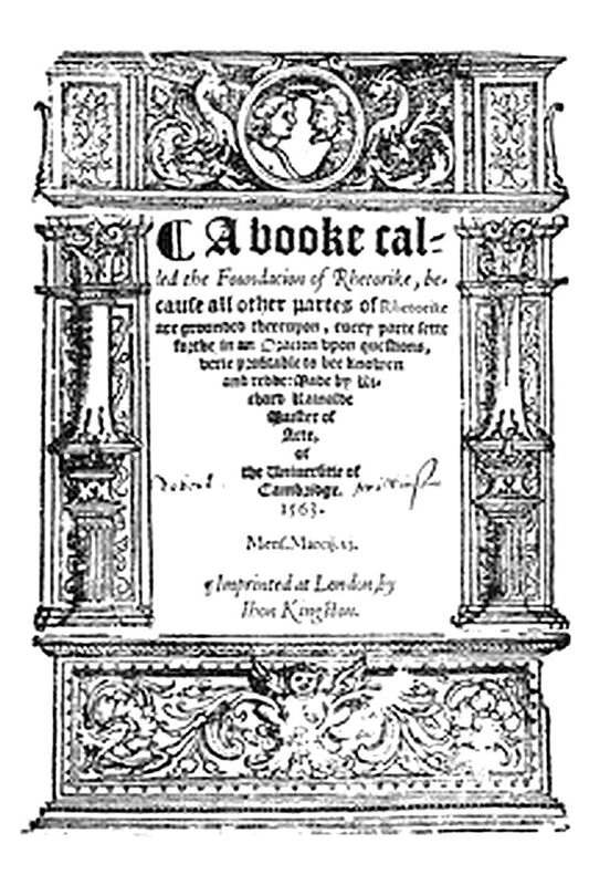 A booke called the Foundacion of Rhetorike
