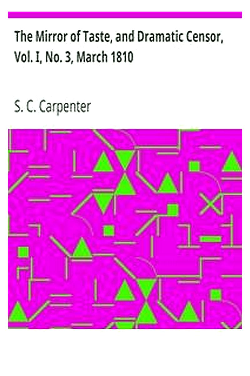 The Mirror of Taste, and Dramatic Censor, Vol. I, No. 3, March 1810