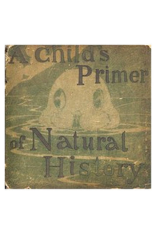 A Child's Primer of Natural History