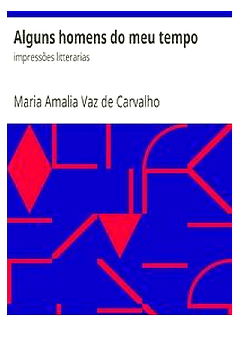 Alguns homens do meu tempo: impressões litterarias