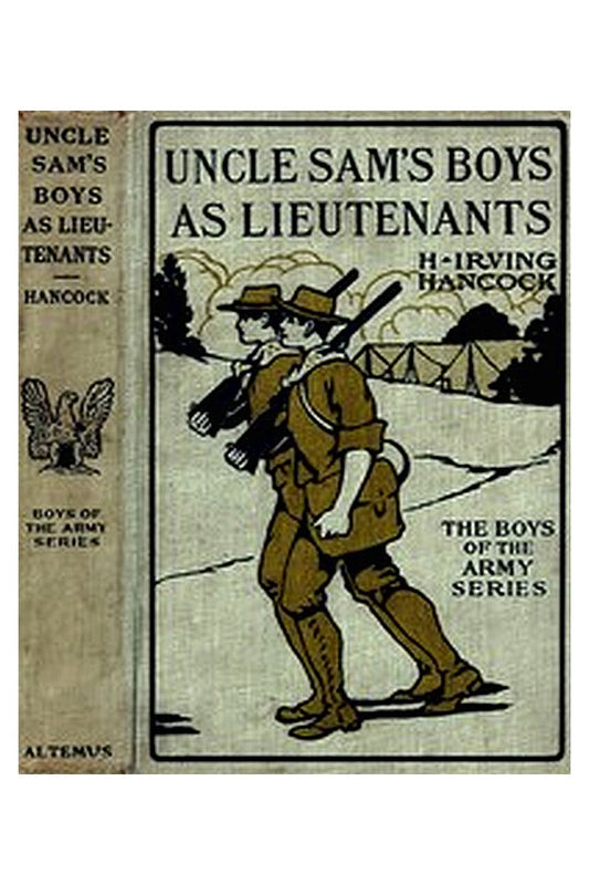 Uncle Sam's Boys as Lieutenants or, Serving Old Glory as Line Officers