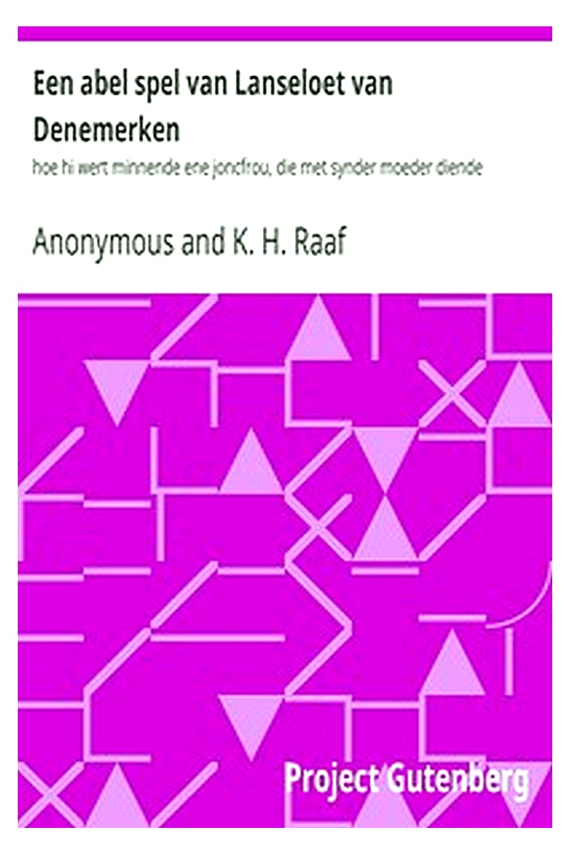 Een abel spel van Lanseloet van Denemerken