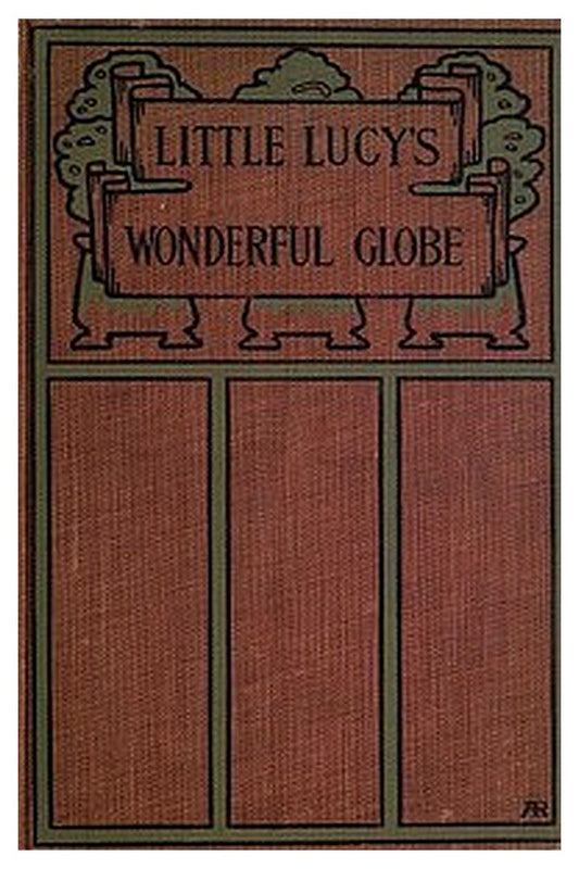 Little Lucy's Wonderful Globe