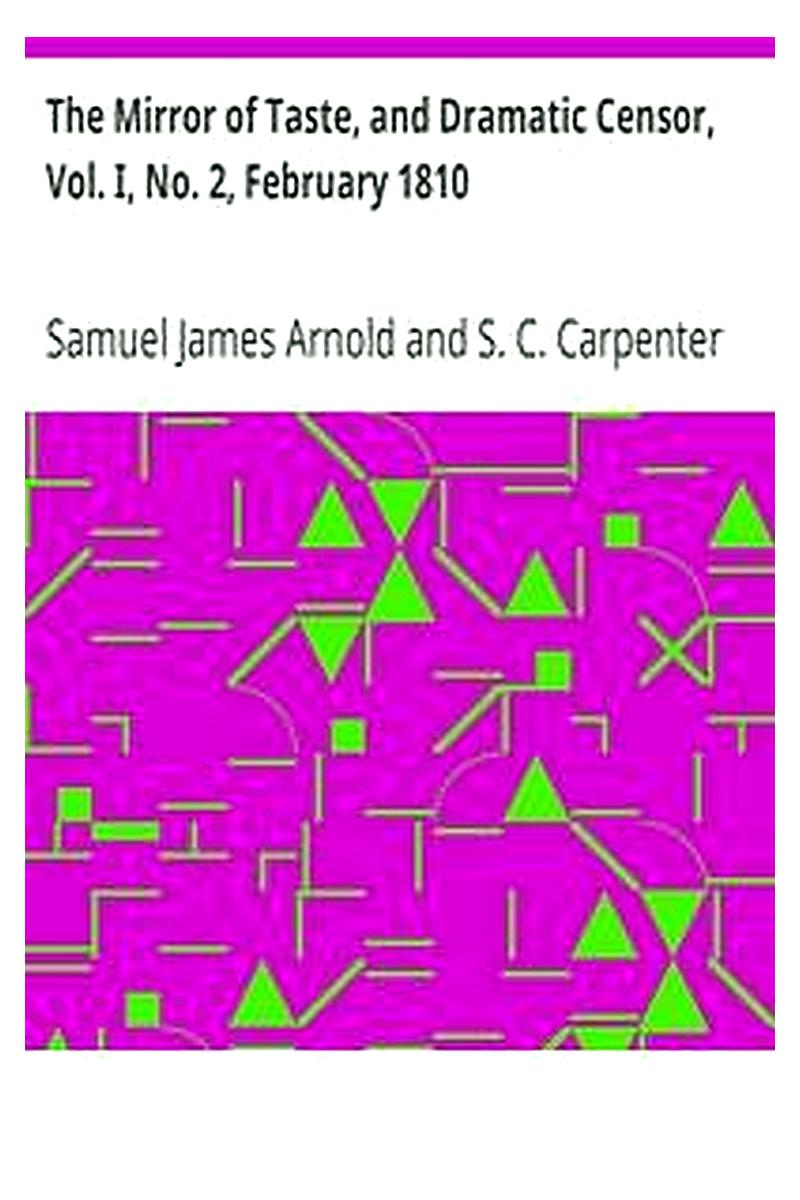The Mirror of Taste, and Dramatic Censor, Vol. I, No. 2, February 1810