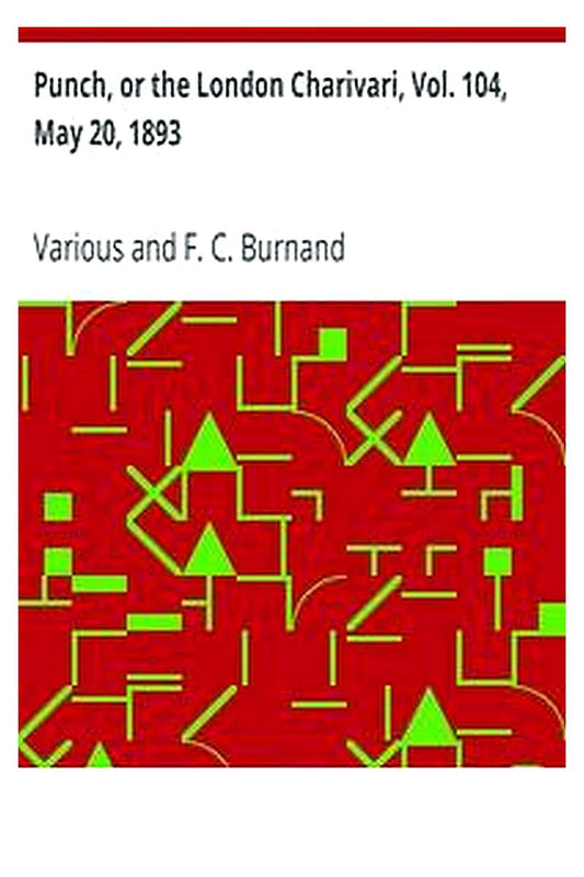 Punch, or the London Charivari, Vol. 104, May 20, 1893