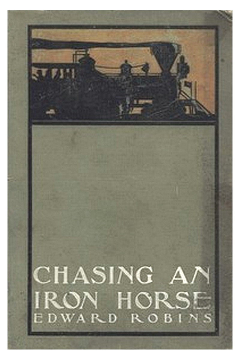 Chasing an Iron Horse Or, A Boy's Adventures in the Civil War