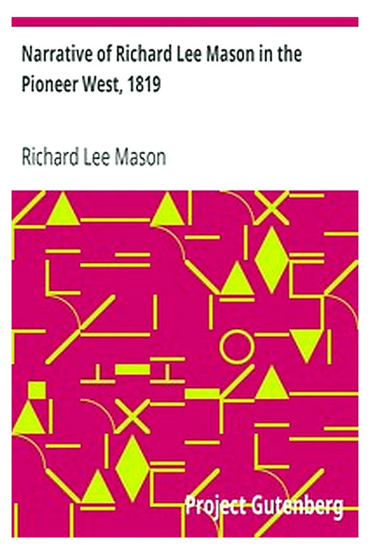 Narrative of Richard Lee Mason in the Pioneer West, 1819