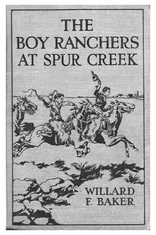 The Boy Ranchers at Spur Creek Or, Fighting the Sheep Herders