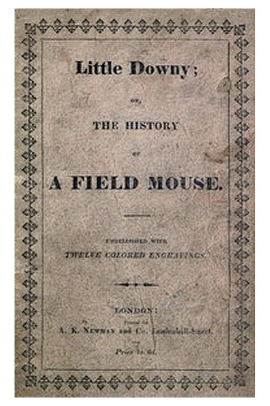 Little Downy: The History of a Field-Mouse
