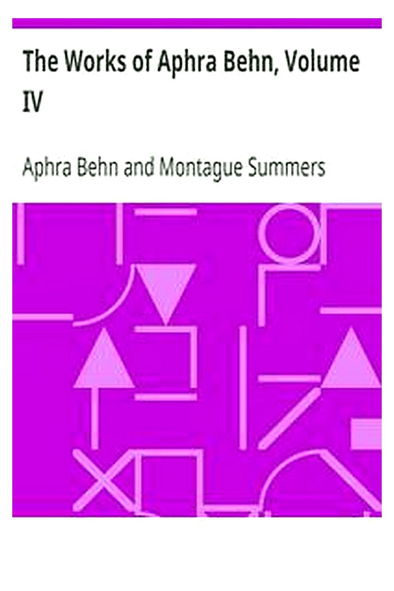 The Works of Aphra Behn, Volume IV