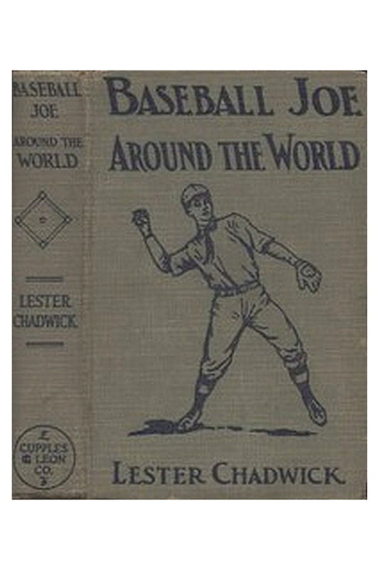 Baseball Joe Around the World or, Pitching on a Grand Tour