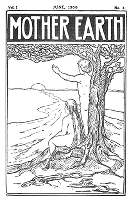 Mother Earth, Vol. 1 No. 4, June 1906