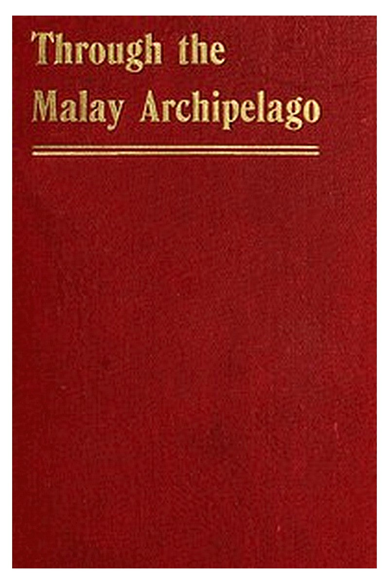 Through the Malay Archipelago