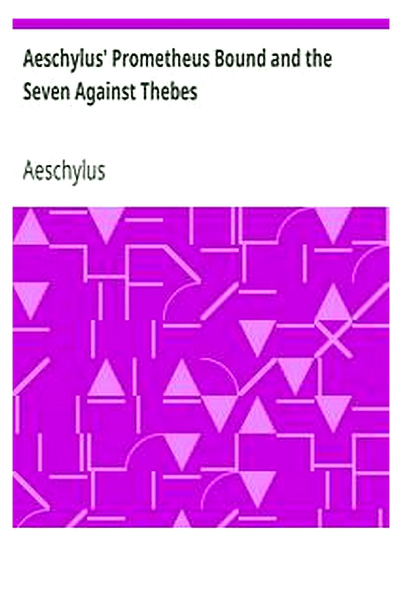 Aeschylus' Prometheus Bound and the Seven Against Thebes