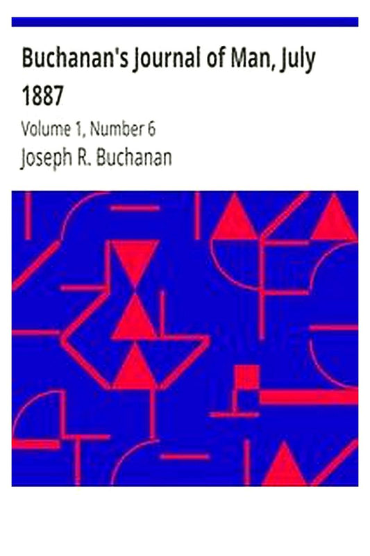 Buchanan's Journal of Man, July 1887
