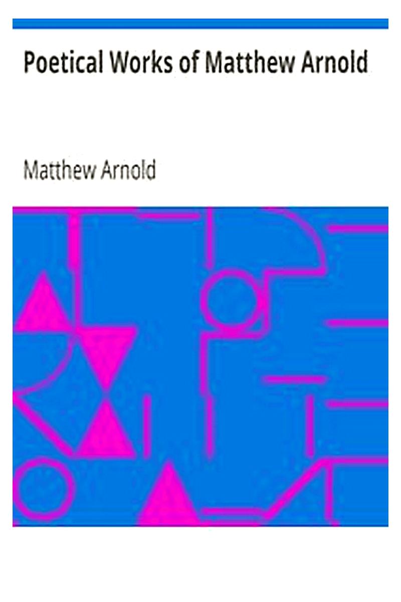 Poetical Works of Matthew Arnold