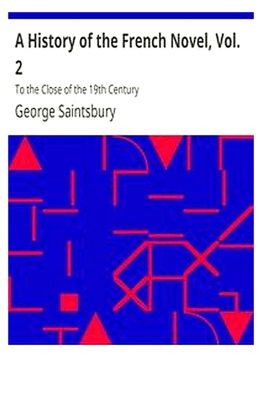 A History of the French Novel, Vol. 2
