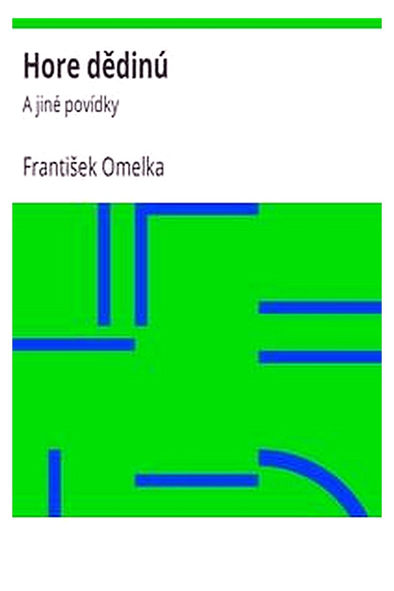 Hore dědinú: A jiné povídky