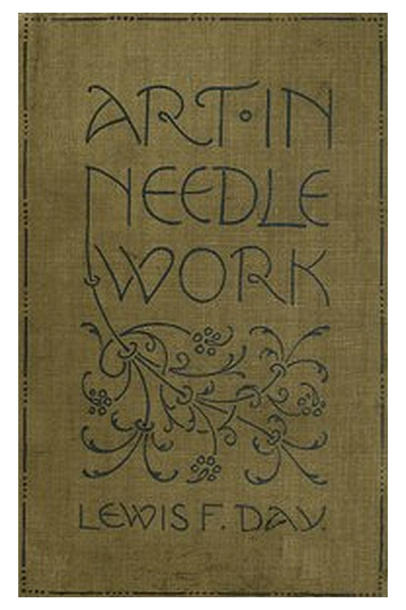 Art in Needlework: A Book about Embroidery