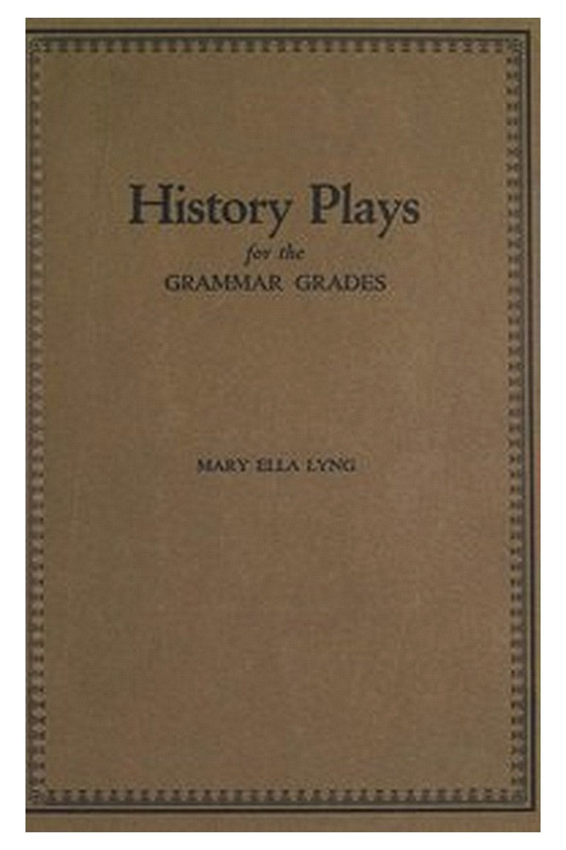 History Plays for the Grammar Grades