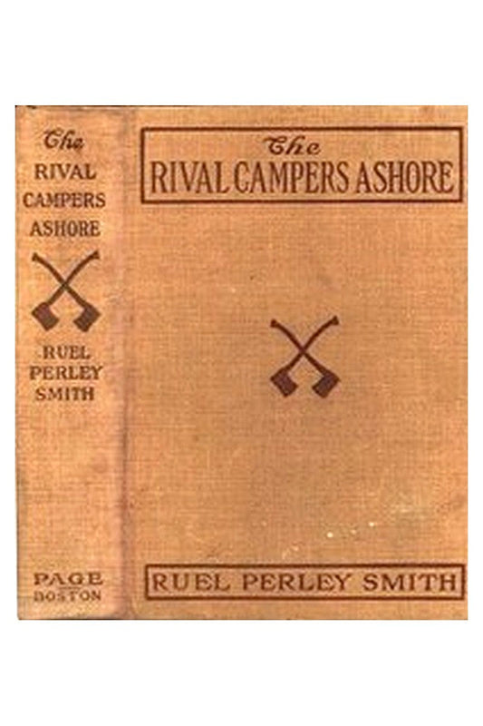 The Rival Campers Ashore or, The Mystery of the Mill