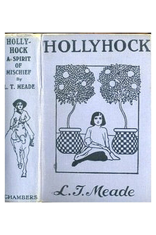 Hollyhock: A Spirit of Mischief
