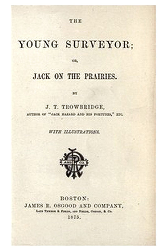The Young Surveyor Or, Jack on the Prairies