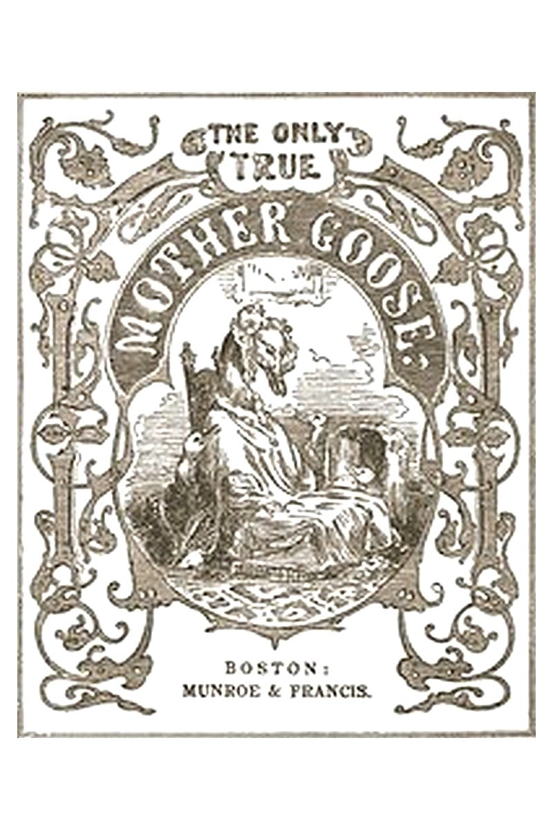 The Only True Mother Goose Melodies