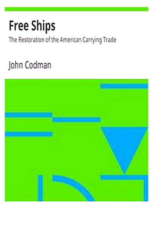 Free Ships: The Restoration of the American Carrying Trade