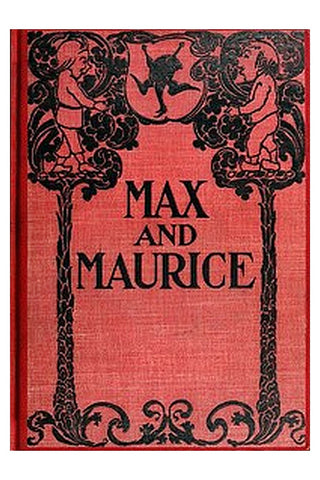 Max and Maurice: A Juvenile History in Seven Tricks