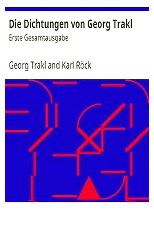 Die Dichtungen von Georg Trakl