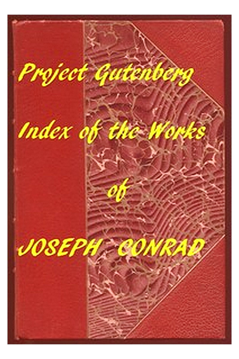 The Project Gutenberg Works of Joseph Conrad: An Index