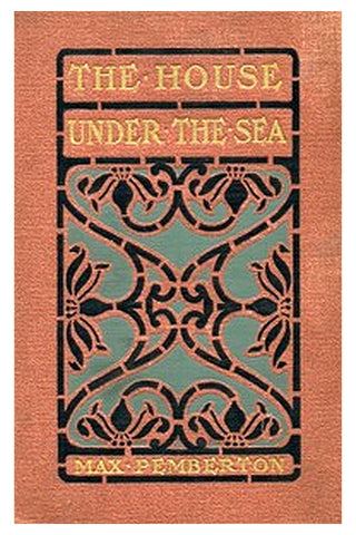 The House Under the Sea: A Romance