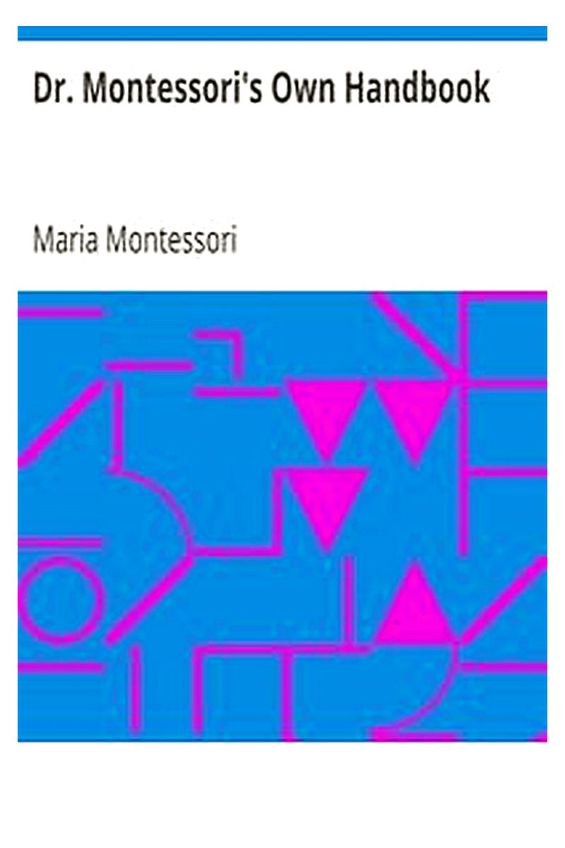 Dr. Montessori's Own Handbook