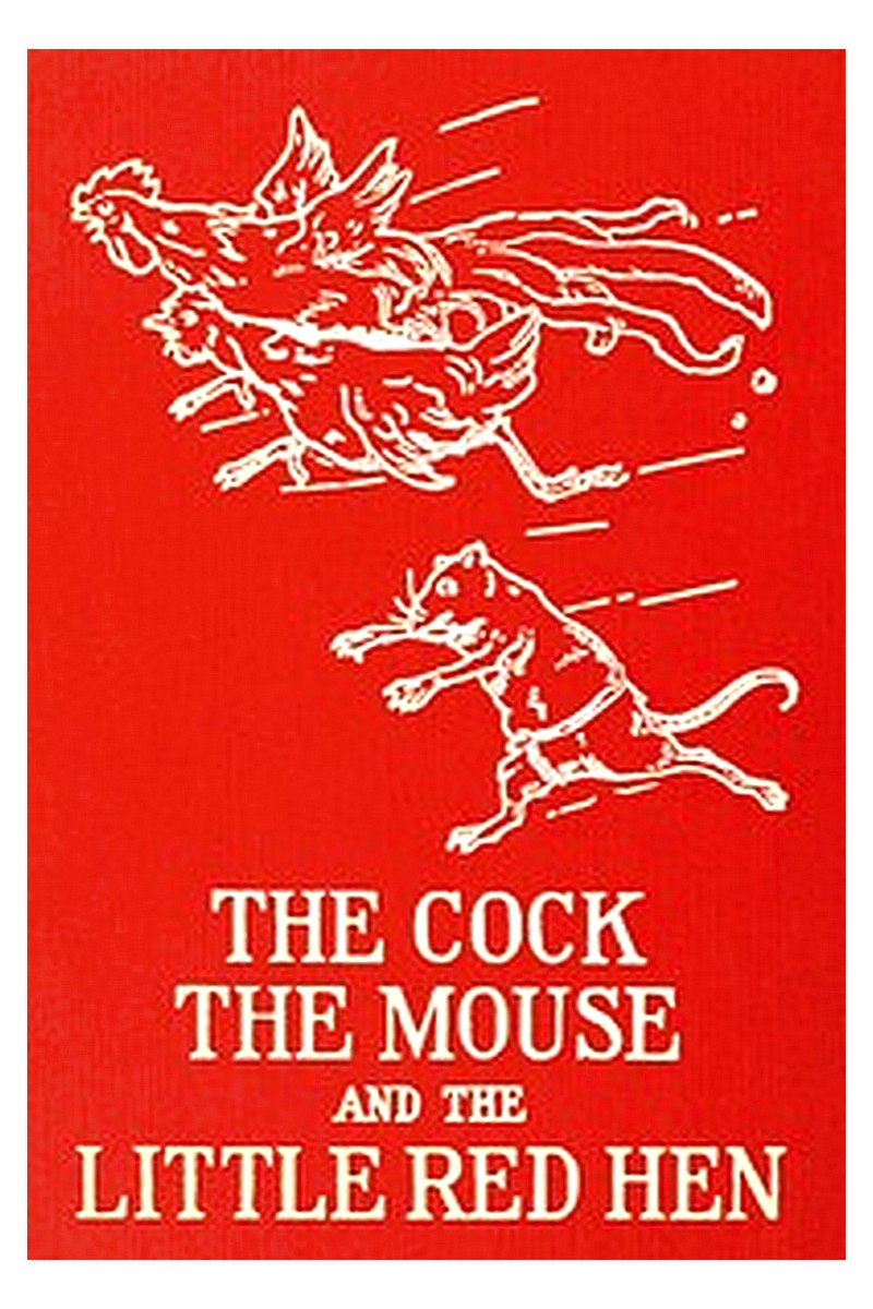 The Cock, The Mouse and the Little Red Hen