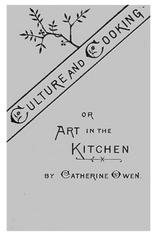 Culture and Cooking Or, Art in the Kitchen